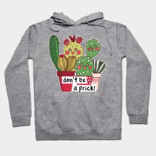 Don't Be A Prick! 2 Hoodie